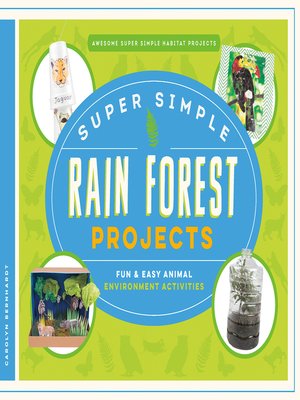 cover image of Super Simple Rain Forest Projects